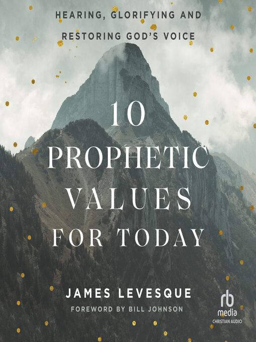 Title details for 10 Prophetic Values for Today by James Levesque - Available